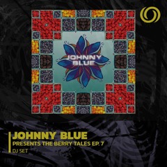 JOHNNY BLUE presents The Berry Tales Ep. 7 | 01/11/2022