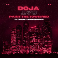 Doja Cat - Paint The Town Red (DJ Combat POPPIN REMIX)