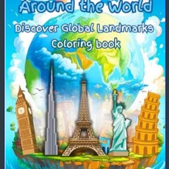 (DOWNLOAD PDF)$$ ⚡ Around the World! Discover Global Landmarks, coloring book for young explorers,