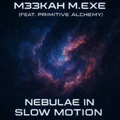 Nebulae in Slow Motion
