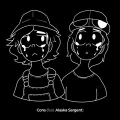 Cons (feat. Alaska Sargent)