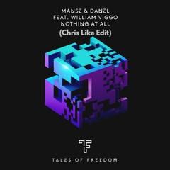 Manse & DANÊL feat. William Viggo - Nothing At All (Chris Like Edit)[FL Project]