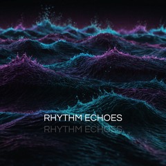 Rhythm Echoes