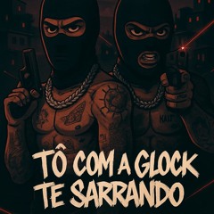 To Com a Glock Te Sarrando (DJ LAPIM  & DOLLA ON DA TRACK