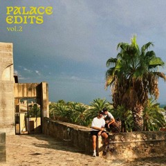 Palace Edits : Vol. n°2