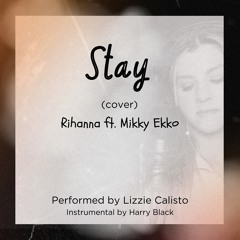 "Stay" (cover) Rihanna ft. Mikky Ekko