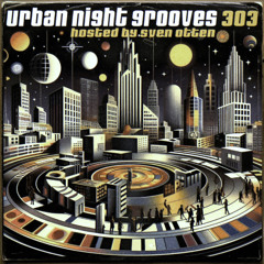 Urban Night Grooves #303 221125