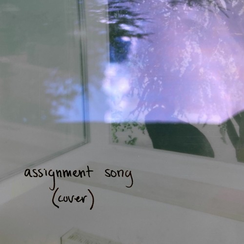 assignment song cover
