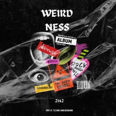 Weirdness