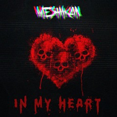 MESHIKAN - In My Heart