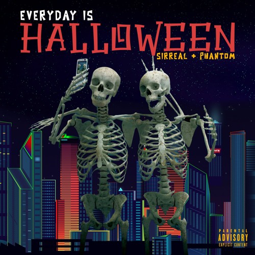 Sirreal X Phantom - (Everyday is Halloween) Official Audio
