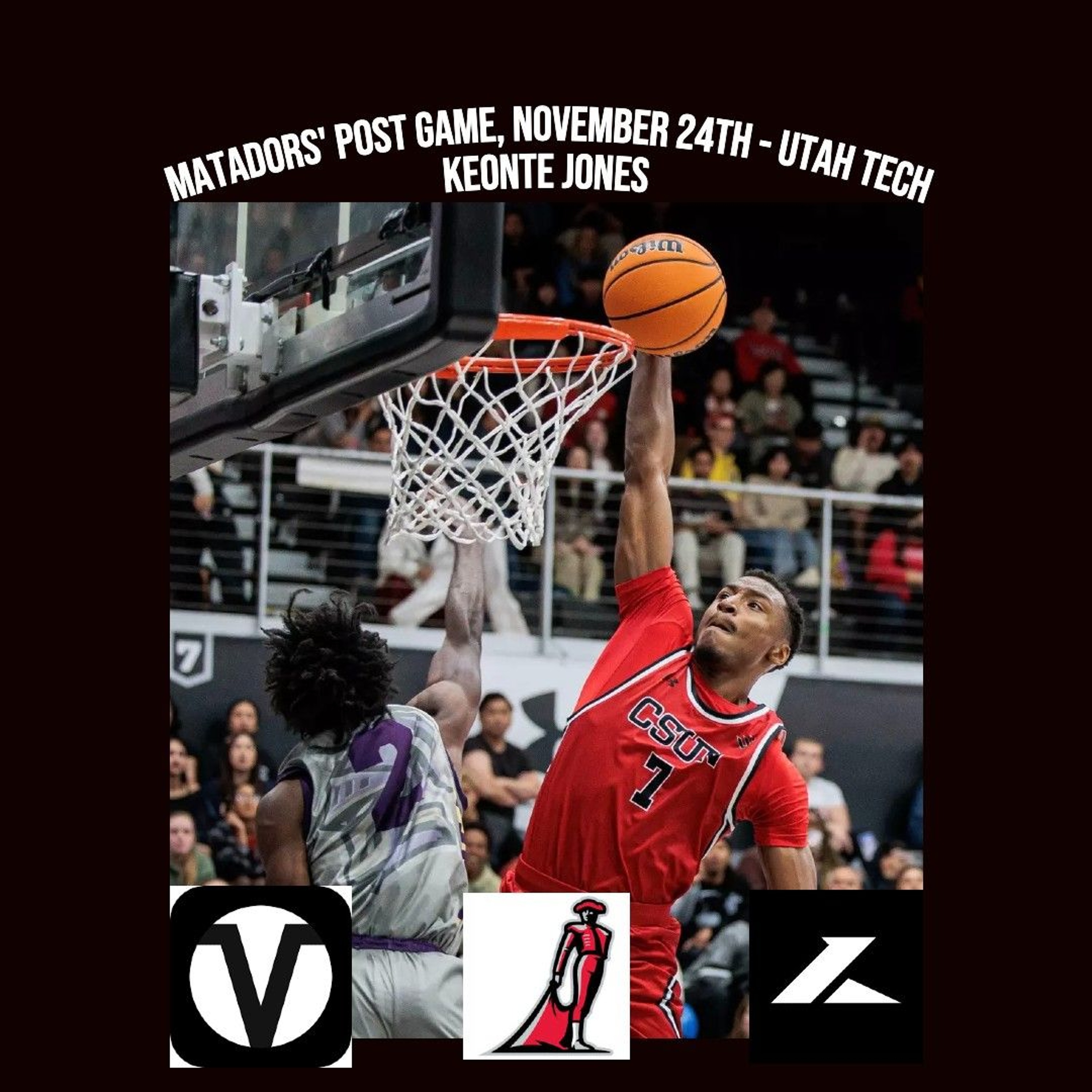 Matadors' Post Game, November 24th, Utah Tech - Keonte Jones episode artwork