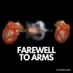 Farewell To Arms