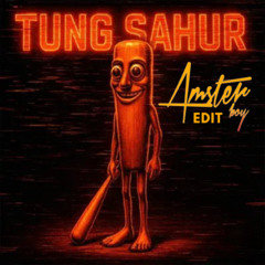 TUNG TUNG SAHUR - AMSTERBOY EDIT