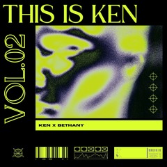 This Is Ken Vol.02 FT Bethany