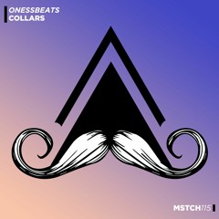 Onessbeats - Collars (Original Mix) [MUSTACHE CREW RECORDS]