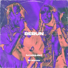 RERUN (lvndquist & limbow spice up)