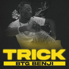 BTG Benji “trick”