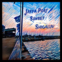 Shigaluv SunSet Session at Jaffa Port  11.9.24