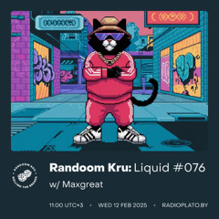 Liquid #076 w/ Maxgreat
