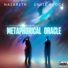 Metaphorical Oracle (Nazareth x Unkle Skock)