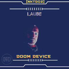 LAUBE - DOOM DEVICE (original mix)