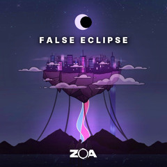 ZOA x Mel Senese - False Eclipse