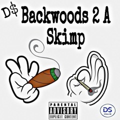 Baccwoods 2 A Skimp