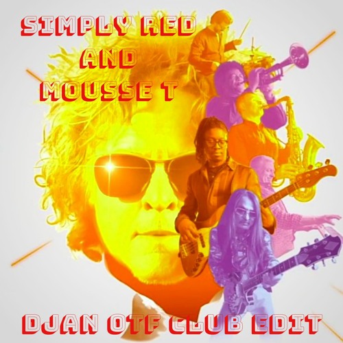 Simply Red And Mousse T - Tonight (DJan OTF Club Edit)