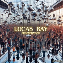 Regeneration - Lucas Ray