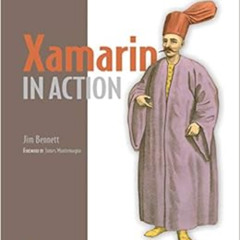 FREE KINDLE 📁 Xamarin in Action: Creating native cross-platform mobile apps by Jim B