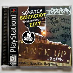 Ed Solo, Chase and Status, Bou - Baddadante Up (Scratch Bandicoot Edit)
