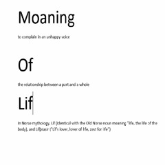 The Moaning Of Lif