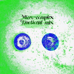 MICRO - COMPLEX.FUNNY MIX