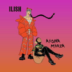B2B Mix Aisha Mirza x Ilish