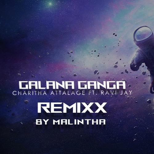 Galana Ganga Remix By Malintha