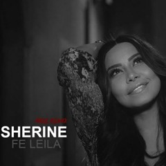Sherine - Fe Leila (H.A.Z.E Remix) | شيرين - في ليلة