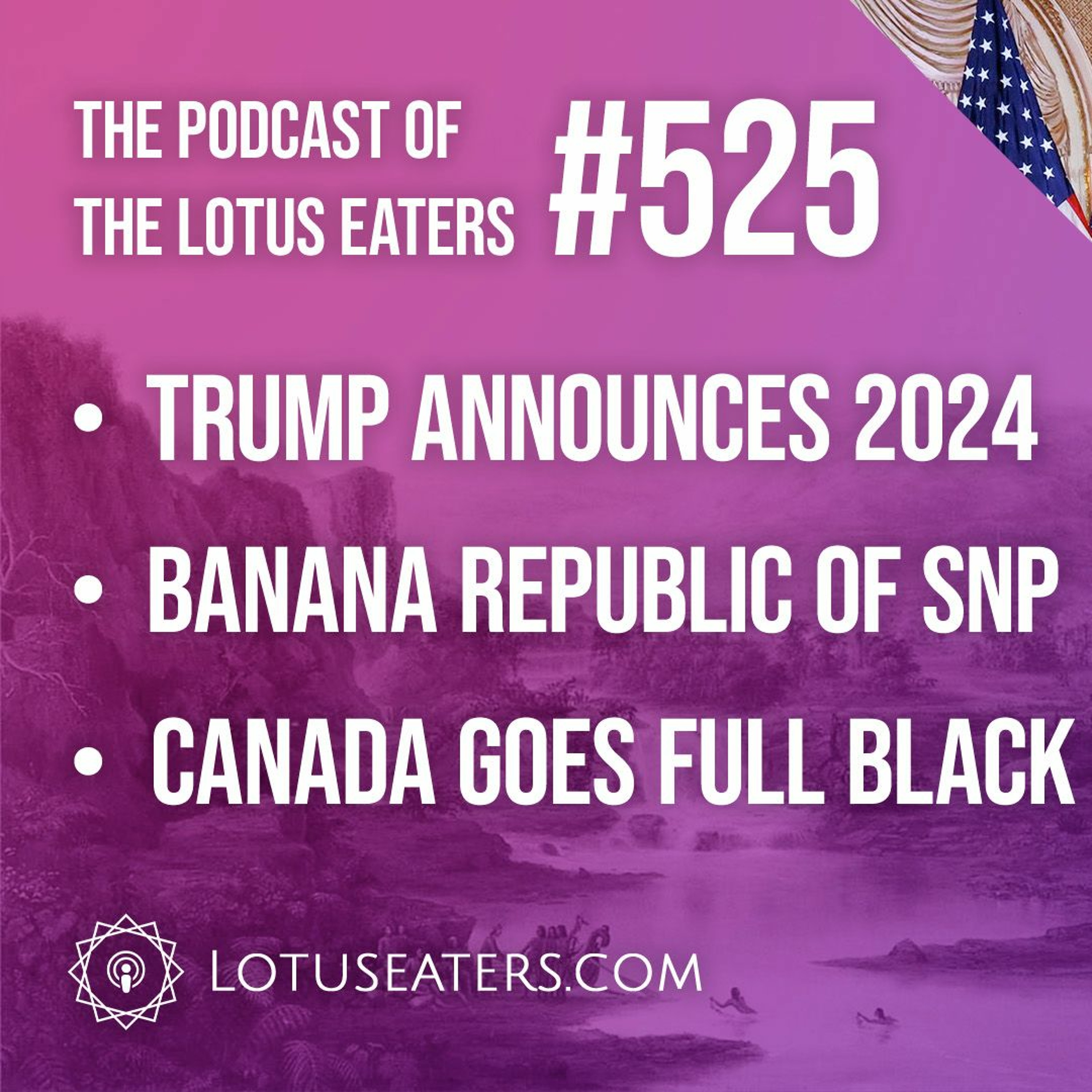 The Podcast of the Lotus Eaters #525
