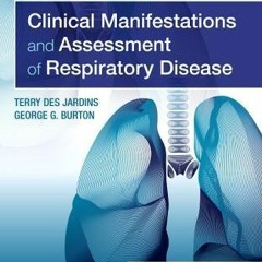 PDF/ePub Clinical Manifestations and Assessment of Respiratory Disease - Terry Des Jardins