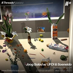 Joog Salad w/ UFO! & Soeneido (*Oakland) - 04-Jul-24