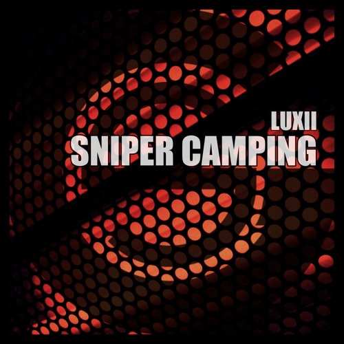 Luxii - Sniper Camping (SC Edit)