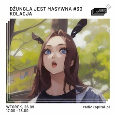 Dżungla Jest Masywna #30 Kolacja