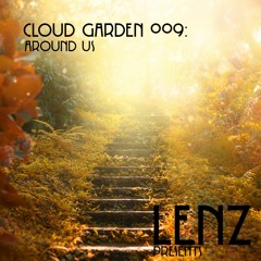 Cloud Garden 009 - Mixed by Around Us