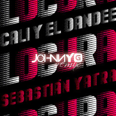Locura - Cali y El Dandee ft Sebastian Yatra (JohnnyG Remix)