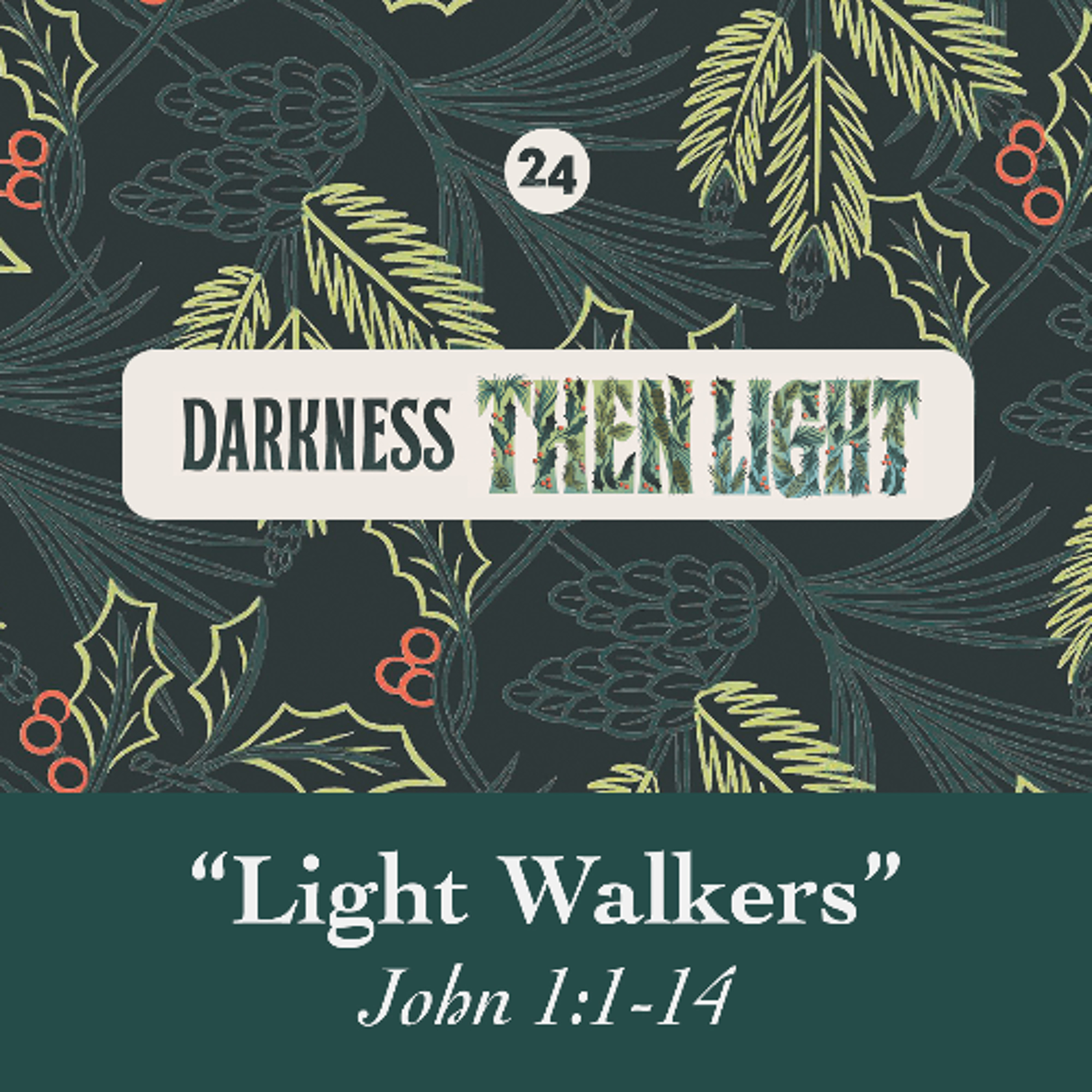 Light Walkers | John 1:1-14 | Chris Royalty