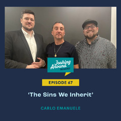 'The Sins We Inherit' - Joshing Around Milwaukee (Episode 67)