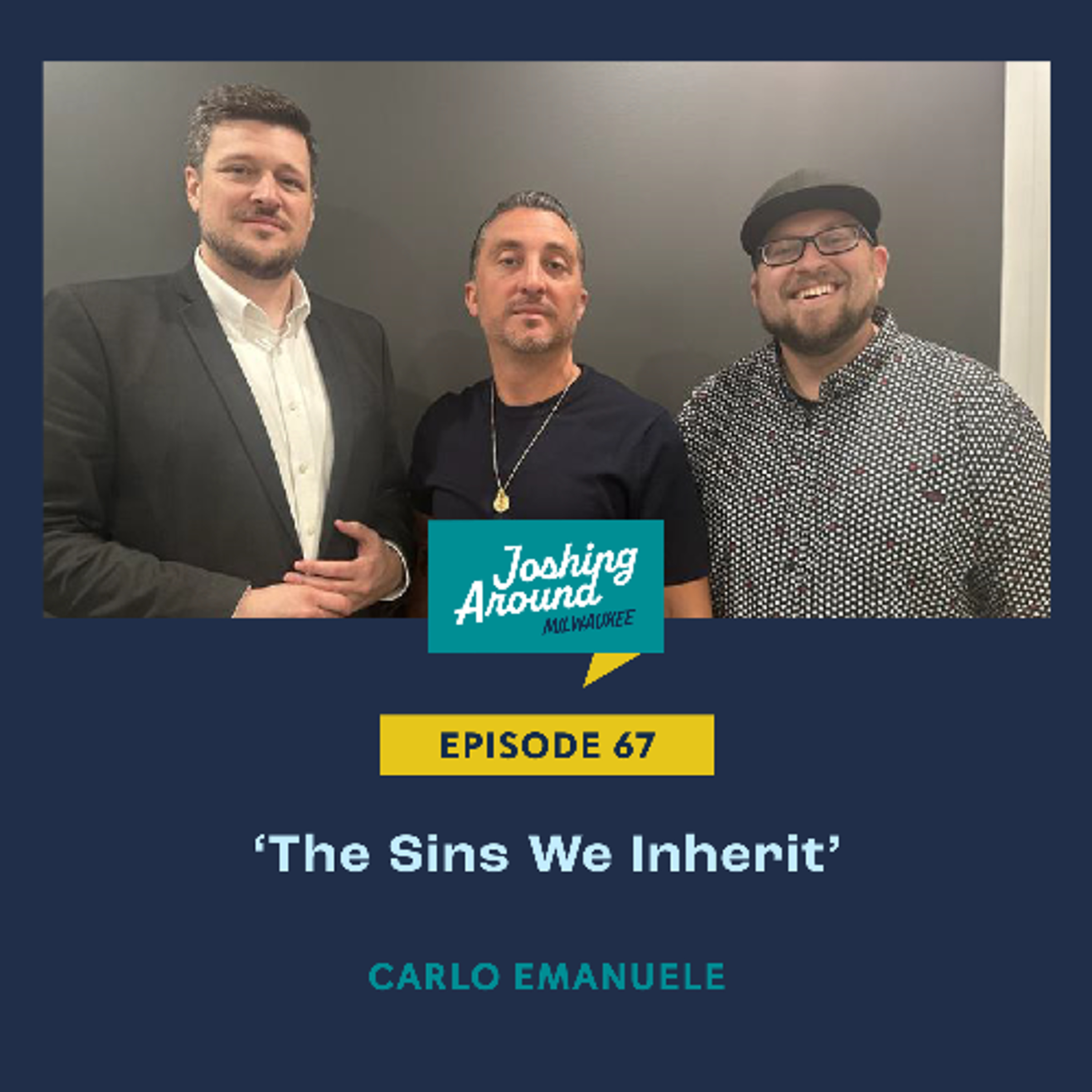 'The Sins We Inherit' - Joshing Around Milwaukee (Episode 67) episode artwork
