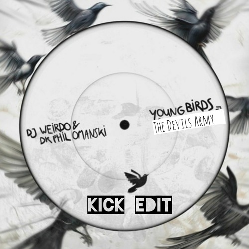 Dj Weirdo&Dr.Phil Omanski-Young Birds(TDA Edit)