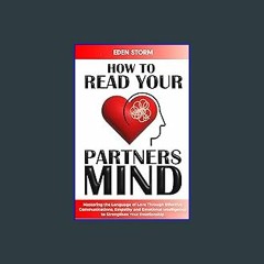 #^R.E.A.D ⚡ How to Read Your Partners Mind: Mastering the Language of Love Through Effective Commu
