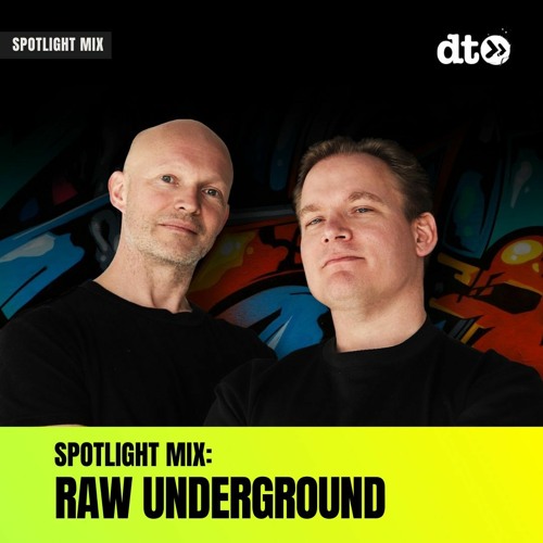 Spotlight Mix: Raw Underground